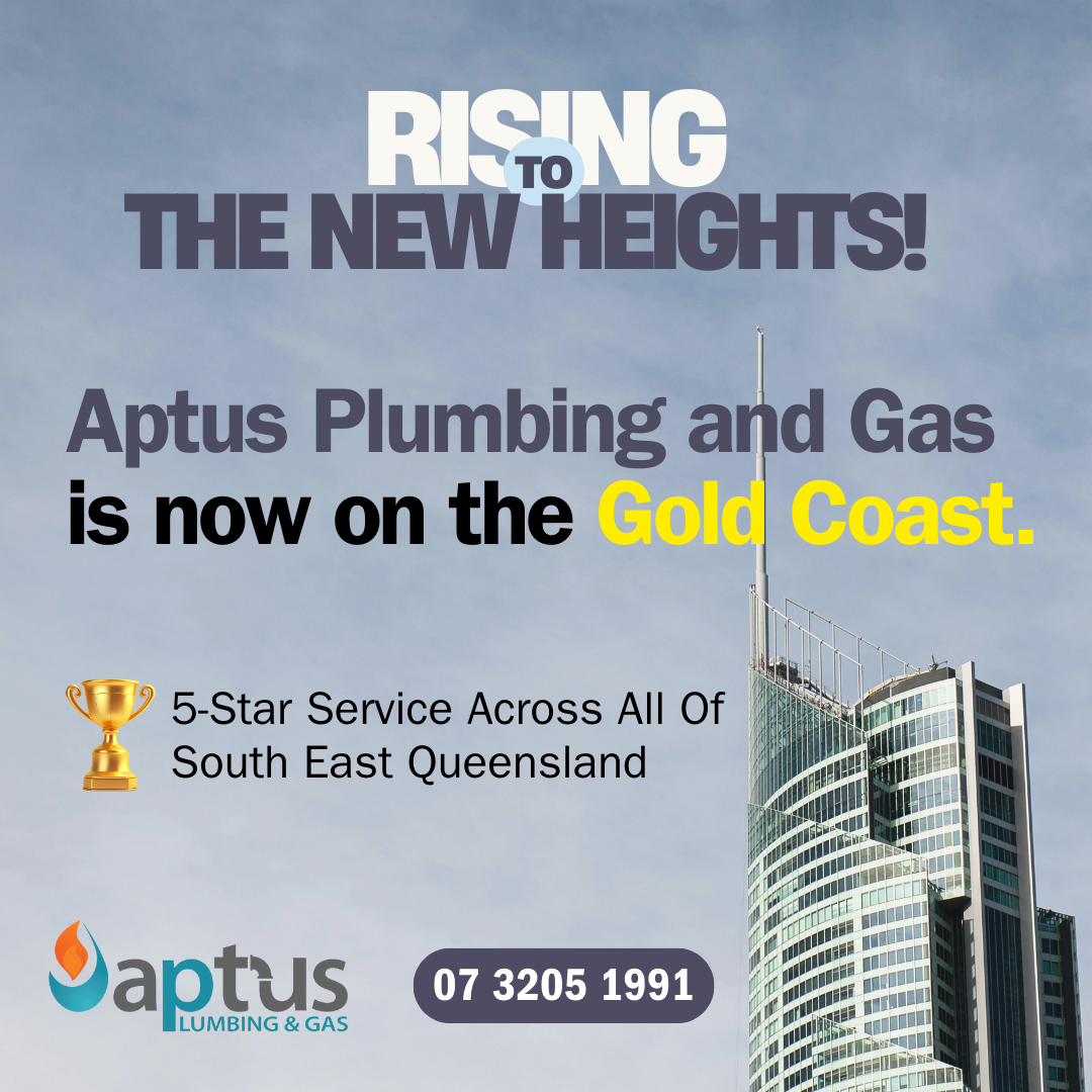 Aptus Plumbing and Gas now in Gold Coast